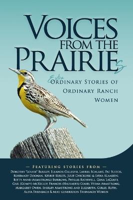 Voices From the Prairies: The Extraordinary Stories of Ordinary Ranch Women - Dorothy Louise Beasley - cover