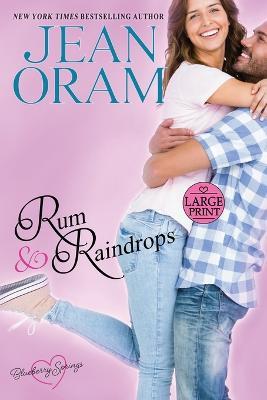 Rum and Raindrops: A Blueberry Springs Sweet Romance - Jean Oram - cover