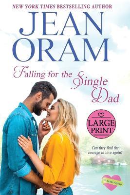 Falling for the Single Dad: A Single Dad Romance - Jean Oram - cover