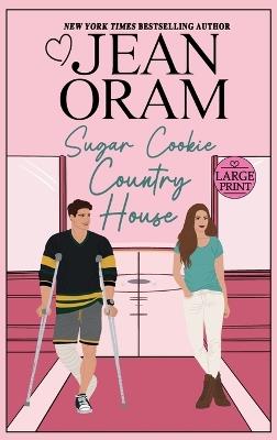 Sugar Cookie Country House: He Falls First Sports Romance (Sweet & Clean) - Jean Oram - cover