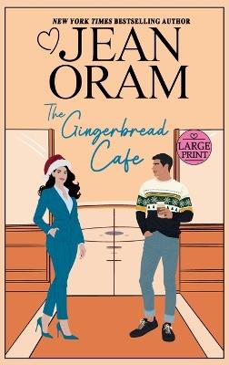 The Gingerbread Cafe: A Secret Identity Hockey Romance - Jean Oram - cover