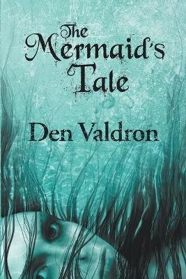 The Mermaid's Tale - D G Valdron - cover