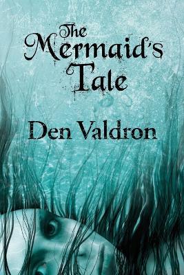 The Mermaid's Tale - D G Valdron - cover