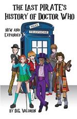 The Last Pirate's History of Doctor Who: The Final Journeys, Fan Films, Stage, Audio and Other Unauthorized Works
