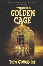 Trapped in a Golden Cage