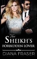 The Sheikh's Forbidden Lover