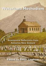 Weteriana Methodism: Bicentennial Reflections from Aotearoa New Zealand