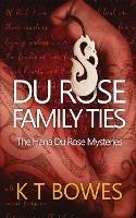 Du Rose Family Ties - K T Bowes - cover