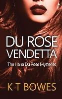 Du Rose Vendetta