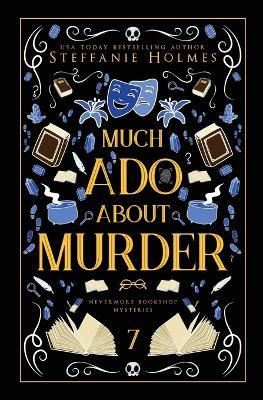 Much Ado About Murder: Luxe paperback edition - Steffanie Holmes - cover