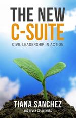 The New C-Suite: Civil Leadership in Action