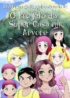 O Projeto da Super Casa na Arvore: Edicao de manga (da direita para a esquerda)