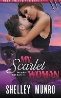 My Scarlet Woman - Shelley Munro - cover