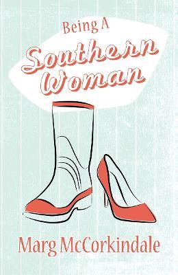 Being a Southern Woman - Marg McCorkindale - cover