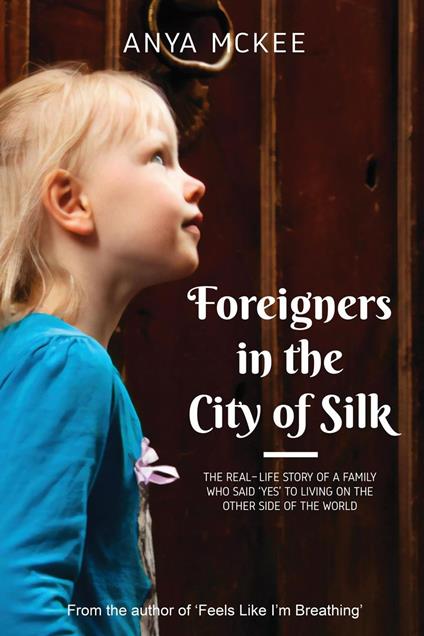 Foreigners in the City of Silk