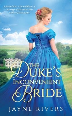 The Duke's Inconvenient Bride - Jayne Rivers - cover