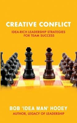 Creative Conflict - Bob 'Idea Man' Hooey - cover