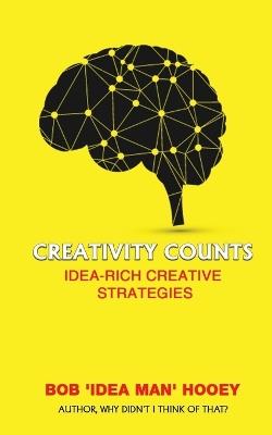 Creativity Counts - Bob 'Idea Man' Hooey - cover