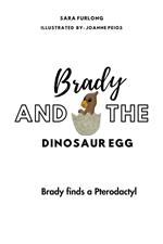 Brady and the Dinosaur Egg- Brady finds a Pterodactyl