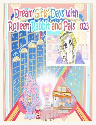 Dream Girls' Days with Rolleen Rabbit and Pals 2023 - R Kong - cover