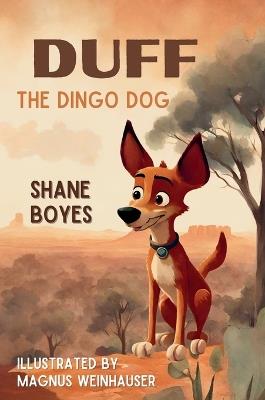 Duff the Dingo Dog - Shane Boyes - cover