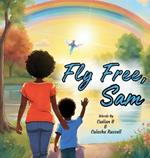 Fly Free, Sam