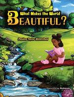 What Makes The World Beautiful?