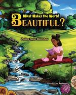 What Makes The World Beautiful?