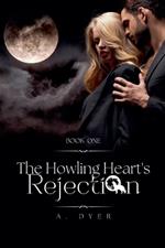 The Howling Heart's Rejection