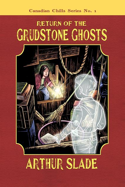 Return of the Grudstone Ghosts - Arthur Slade - ebook