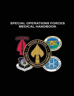 Special Operations Forces Medical Handbook - U S Special Operations Command,U S Department of Defense - cover