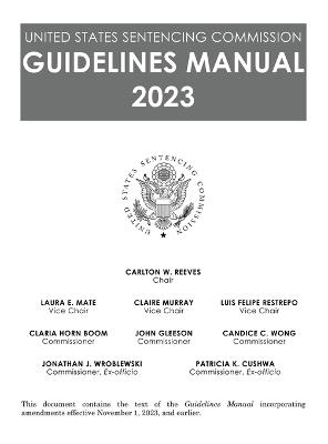 United States Sentencing Commission Guidelines Manual 2023 - U S Sentencing Commission - cover