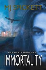 Immortality: Book Four of Raven's Realm