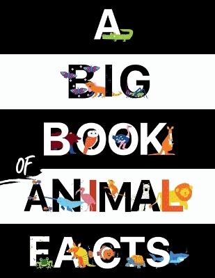A Big Book Of Animal Facts: For Kids - The Cheekyprimate - cover