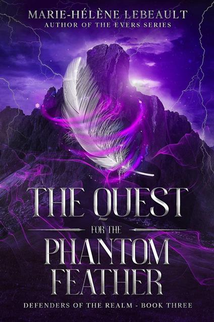 The Quest for the Phantom Feather - Marie-Hélène Lebeault - ebook