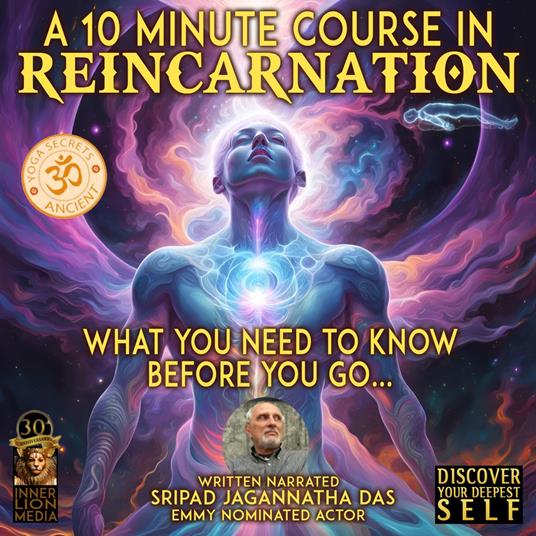 A 10 minute Course In Reincarnation