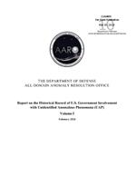 Report on the Historical Record of U.S. Government Involvement with Unidentified Anomalous Phenomena (UAP), Volume I (February 2024)