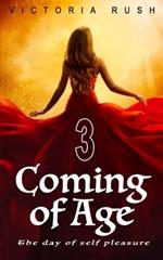 Coming of Age 3: My Pleasure ( An Adult Fairy Tale )