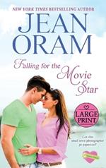 Falling for the Movie Star: A Movie Star Romance