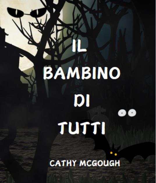 IL BAMBINO DI TUTTI - Cathy McGough - ebook