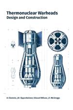 Thermonuclear Warheads: Design and Construction