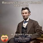 Recollections of Lincoln 1847-1865