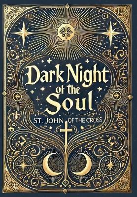 Dark Night of the Soul (Collector's Edition) (Laminated Hardback with Jacket) - St John of the Cross - cover