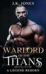 Warlord of the Titans: A Legend Reborn