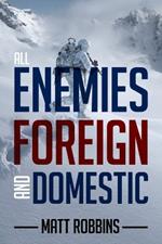 All Enemies Foreign and Domestic