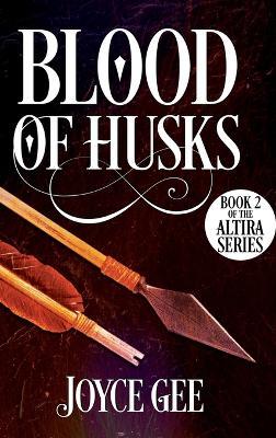 Blood of Husks - Joyce Gee - cover