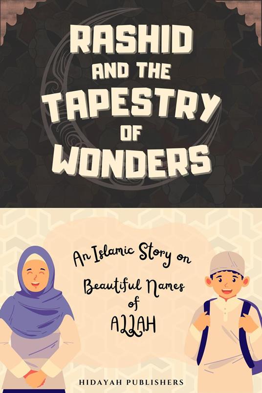 Rashid and the Tapestry of Wonders - Hidayah Publishers - ebook