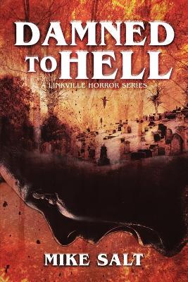 Damned to Hell - Mike Salt,Darklit Press - cover