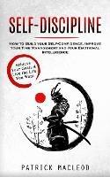 Self-Discipline: Achieve Your Goals & Live the Life You Want (How to Build your Self-Confidence, Improve your Time Management and your Emotional Intelligence) - Patrick MacLeod - cover