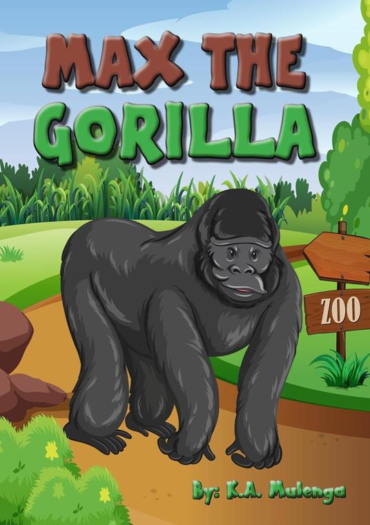 Max the Gorilla - K.A. Mulenga - ebook